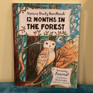 Nature Study Handbook: 12 Months in the Forest by The Thinking Tree